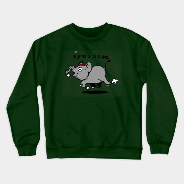 Running is dumb Crewneck Sweatshirt by mrcbrn